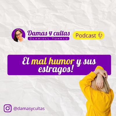 E.42 El mal humor y sus estragos.