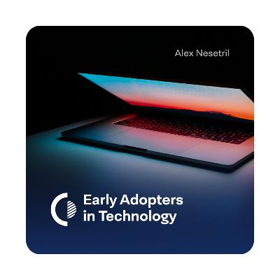 Early adopters in Technology Early adopters in Technology
