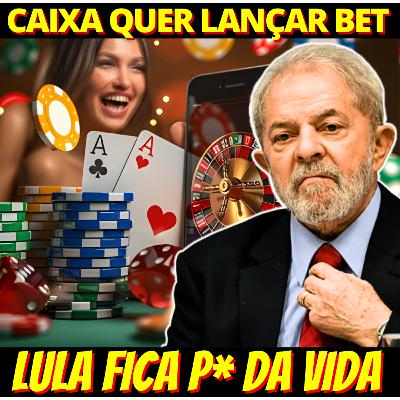 Lula reclama de plano da Caixa de criar bet e pede explicações