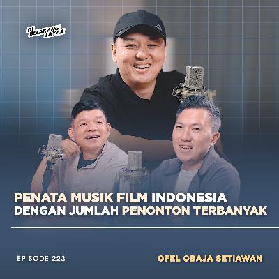 #223 Ofel Obaja Setiawan, Langkah Awal Membuat Musik Untuk Film Adalah Membaca dan Merasakan Naskah #223 Ofel Obaja Setiawan, Langkah Awal Membuat Musik Untuk Film Adalah Membaca dan Merasakan Naskah