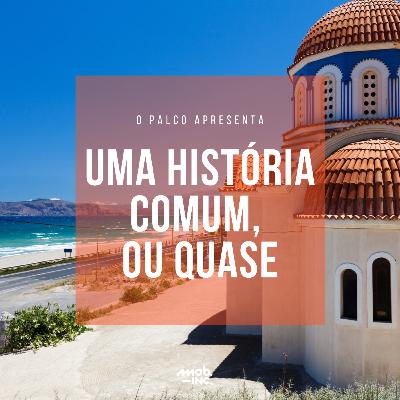 01 - Uma história comum, ou quase.