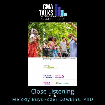 CMA Talks Season 3, Episode 2: Close Listening