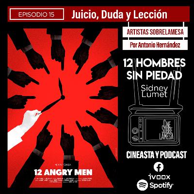 Juicio, Duda y Lección: 12 Hombres sin Piedad