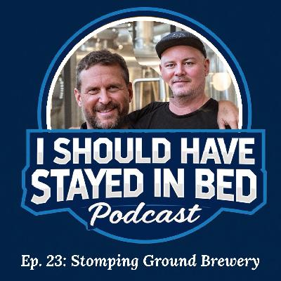 Ep.23: Stomping Ground Brewery