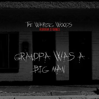 Grandpa Was a Big Man Grandpa Was a Big Man