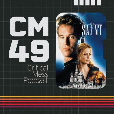 The Saint | Episode 049 Critical Mess Movie Podcast The Saint | Episode 049 Critical Mess Movie Podcast