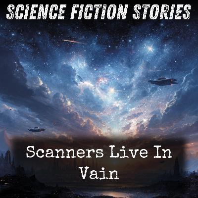 01 - Scanners Live In Vain by Cordwainer Smith