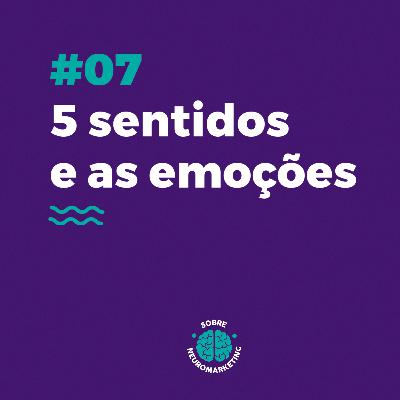 5 sentidos e as emoções 5 sentidos e as emoções