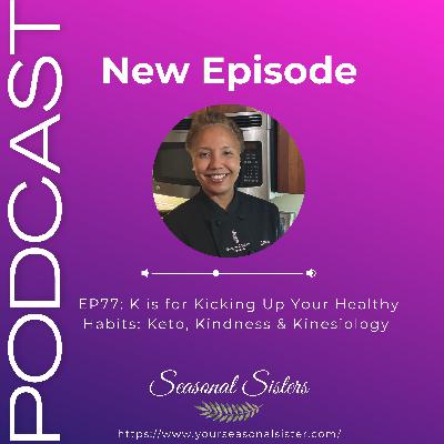 K is for Kicking Up Your Healthy Habits: Keto, Kindness & Kinesiology K is for Kicking Up Your Healthy Habits: Keto, Kindness & Kinesiology