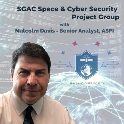 EP.2 - Cyber Geopolitics with Special Guest Malcolm Davis EP.2 - Cyber Geopolitics with Special Guest Malcolm Davis