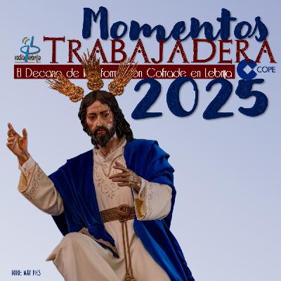 Momentos Trabajadera 2025 - La Borriquita en Belén