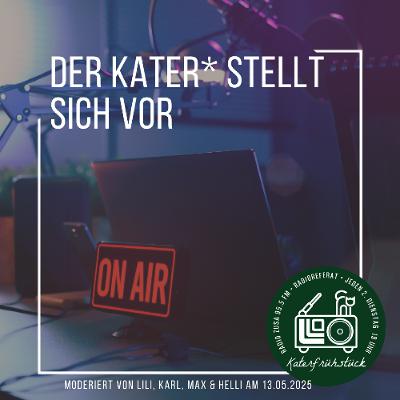 Der Kater* stellt sich vor Der Kater* stellt sich vor