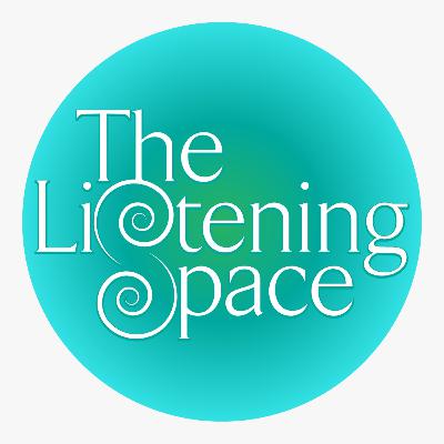 19 | The Listening Space - The New Normal
