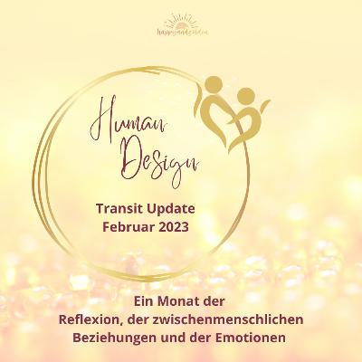 HUMAN DESIGN Transite im Februar - Ein Monat, im dem wir uns unseren Gefühlen und Beziehungen widmen HUMAN DESIGN Transite im Februar - Ein Monat, im dem wir uns unseren Gefühlen und Beziehungen widmen