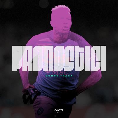 Bonus Track - Pronostici
