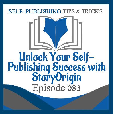 SPTT 083 – Unlock Your Self-Publishing Success with StoryOrigin