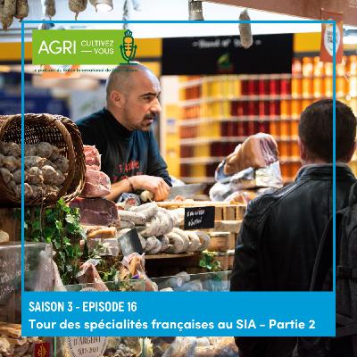 Tour des spécialités françaises au Salon - Partie 2