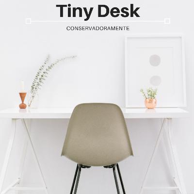 Conservadoramente 2x09 Tiny Desk Conservadoramente 2x09 Tiny Desk