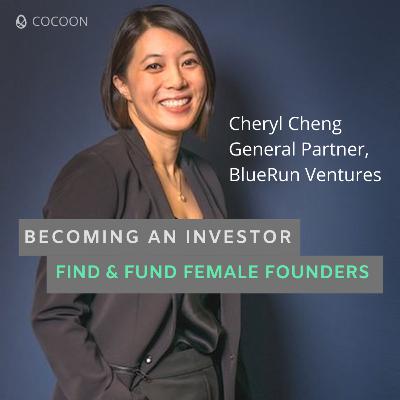 Find & Fund Female Founders | Cheryl Cheng | Becoming an Investor | CoCoon SmartTalk Find & Fund Female Founders | Cheryl Cheng | Becoming an Investor | CoCoon SmartTalk