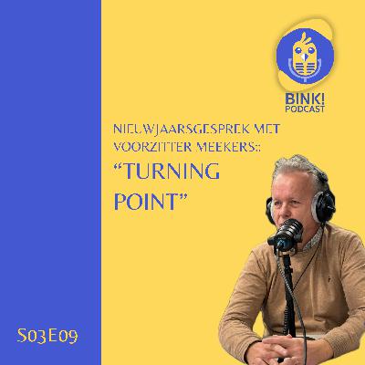 S03E09 "Nieuwjaarsgesprek met voorzitter Meekers: Turning Point"