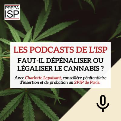 Faut-il dépénaliser ou légaliser le cannabis ? Faut-il dépénaliser ou légaliser le cannabis ?