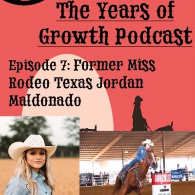 Episode 7: Former Miss Rodeo Texas Jordan Maldonado Episode 7: Former Miss Rodeo Texas Jordan Maldonado