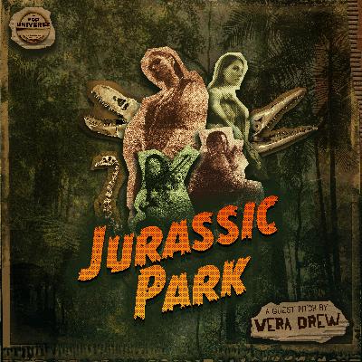 Jurassic Park w/Vera Drew Jurassic Park w/Vera Drew
