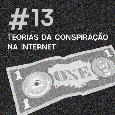 Antivírus 13 - Teorias da conspiração na internet