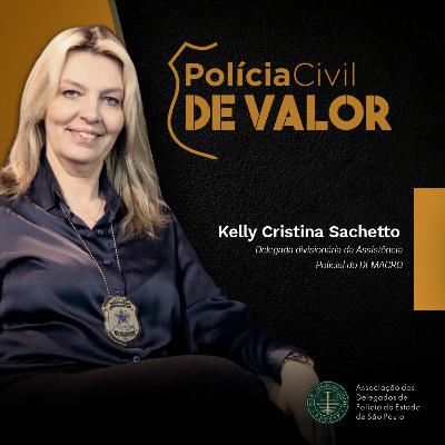 Polícia Civil de Valor - Delegada Kelly Cristina Sachetto