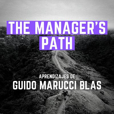 "The manager's path" ha ayudado a Guido Marucci Blas estructurar y escalar los equipos de ingeniería de Wolox - #43 - Libros recomendados por emprendedores/as