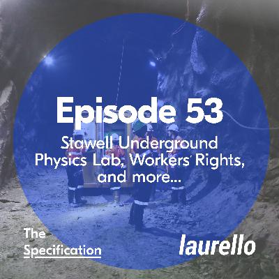E53 - Stawell Underground Physics Laboratory, Banned Water Breaks, and Mining on the Moon