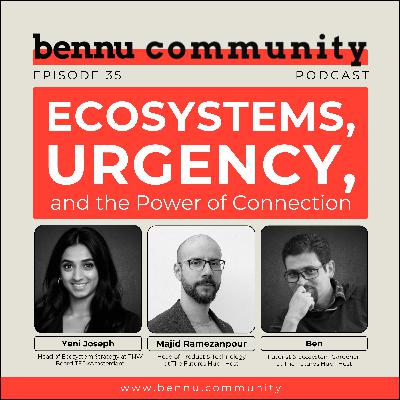 Ecosystems, Urgency, and the Power of Connection