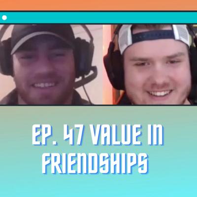 Value in Friendships Value in Friendships