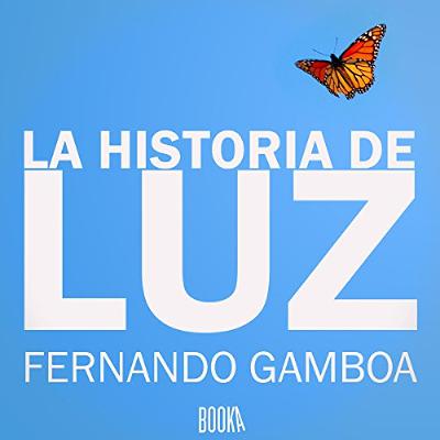 La Historia De Luz [The Story of Luz] (Audiolibro) | Prueba Gratis