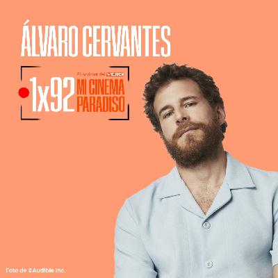 ÁLVARO CERVANTES | Mi Cinema Paradiso Episodio 92