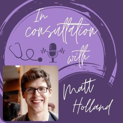In Consultation With Matt Holland: discussing career change, diversifying into policy & the importance of mental health In Consultation With Matt Holland: discussing career change, diversifying into policy & the importance of mental health
