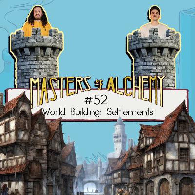 #52- World Building: Settlements #52- World Building: Settlements