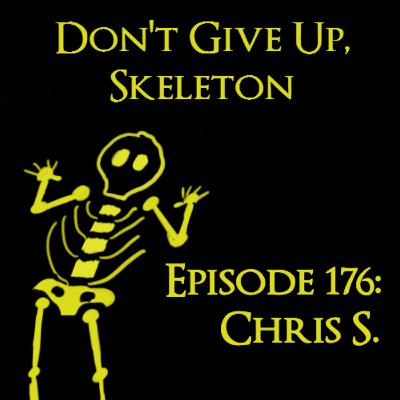Episode 176: Chris S