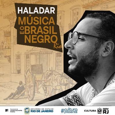 Música e o Brasil negro - Rio | Podcast