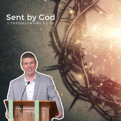 Sent and Empowered by God Sent and Empowered by God