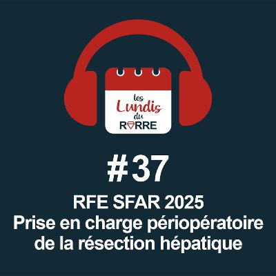 #37. Anesthésie et résection hépatique