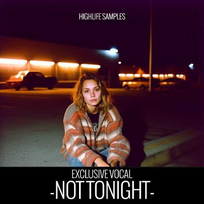 HighLife Samples - Not Tonight HighLife Samples - Not Tonight