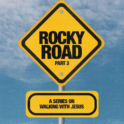 Rocky Road Pt 3 - Pastor Jesse