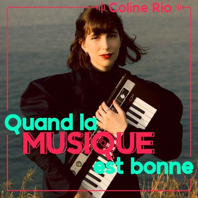 Coline Rio - Quand la musique est bonne