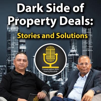 Dark Side of Property Deals: Stories and Solutions