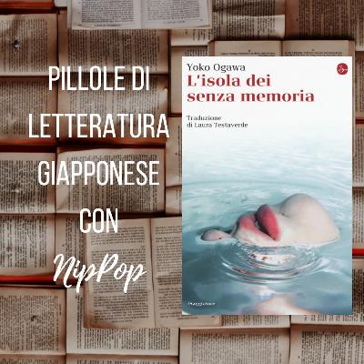 'L'isola dei senza memoria' di Ogawa Yōko