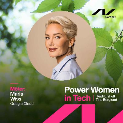 #12 Maria Wiss - Sverigechef på Google Cloud