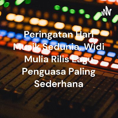 Rilis lagu bertepatan saat hari musik sedunia