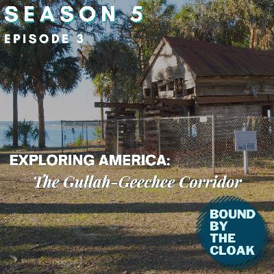 S5 Episode 3: Exploring America - The Gullah Geechee Corridor