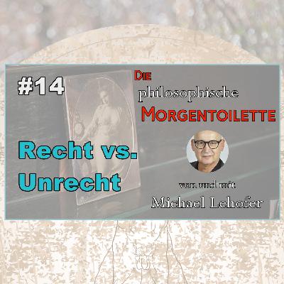 014 | Recht vs. Unrecht